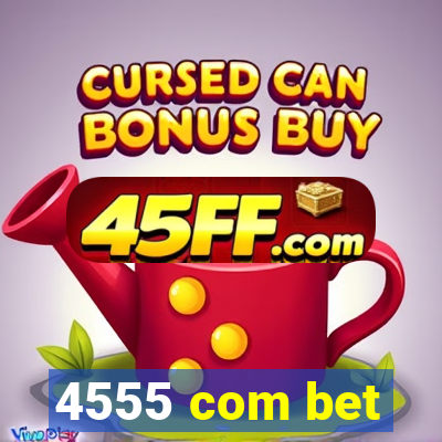 4555 com bet